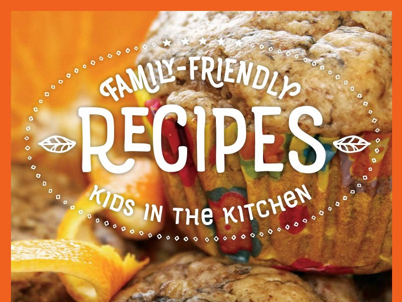 Family Friendly Recipes